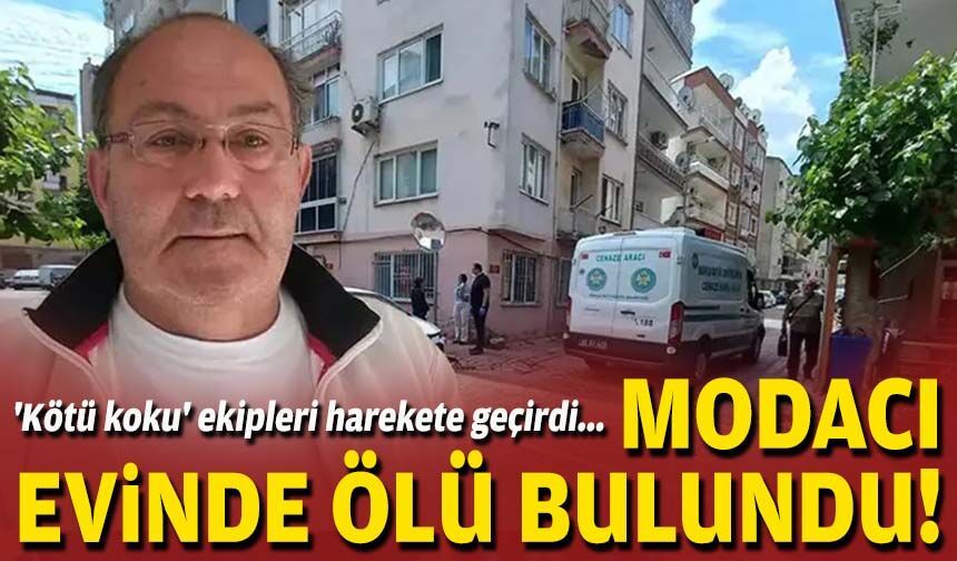 'Kötü koku' ekipleri harekete geçirdi... Modacı evinde ölü bulundu!