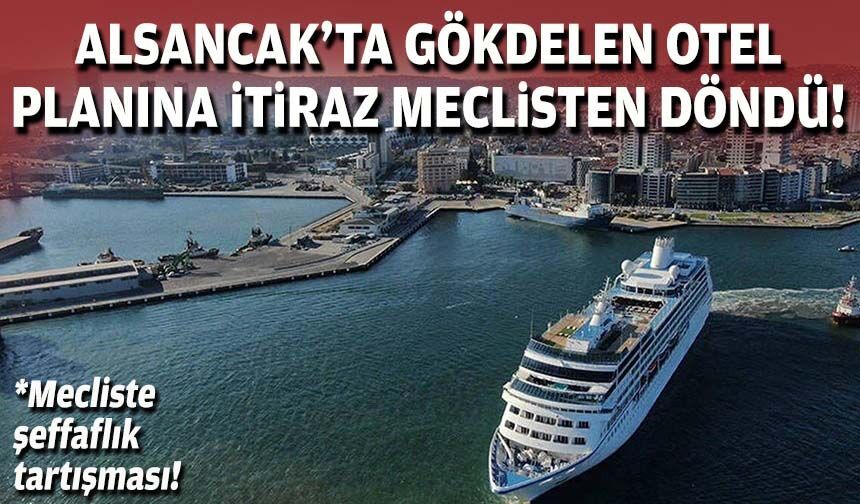 Alsancak’ta gökdelen otel planına itiraz meclisten döndü!