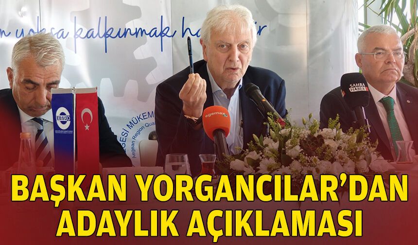 Başkan Yorgancılar’dan adaylık açıklaması!