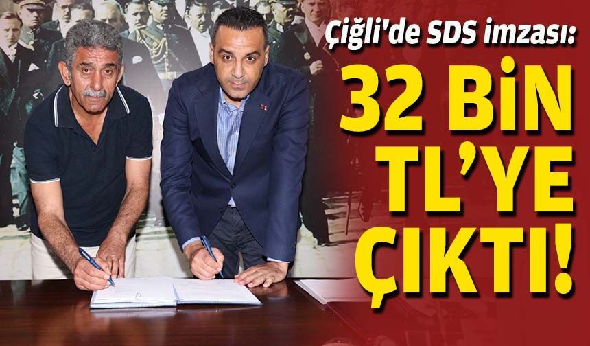 Çiğli'de SDS imzası: 32 bin TL'ye çıktı!