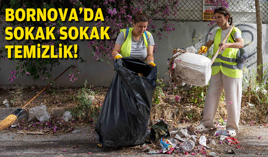 Bornova'da sokak sokak temizlik!