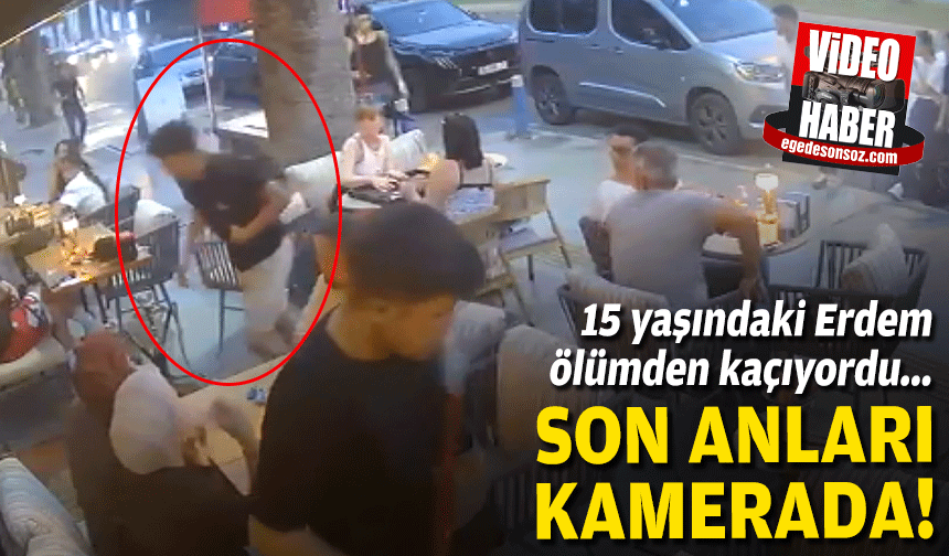 15 yaşındaki Erdem ölümden kaçıyordu... Son anları kamerada!