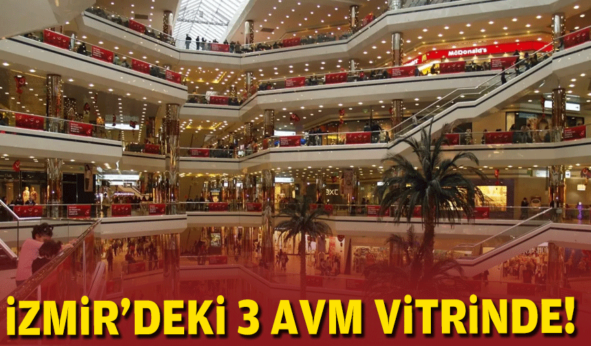 İzmir'deki 3 AVM satış için vitrinde!