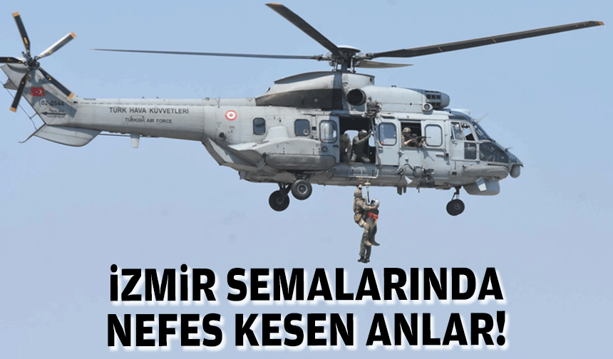 İzmir semalarında nefes kesen anlar!
