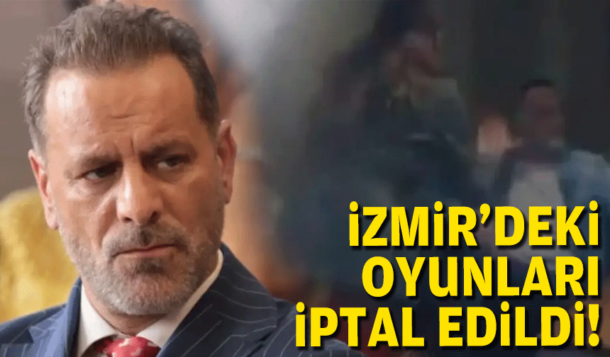 İzmir'de de sahnesi vardı...  Ozan Güven'in oyunları iptal edildi
