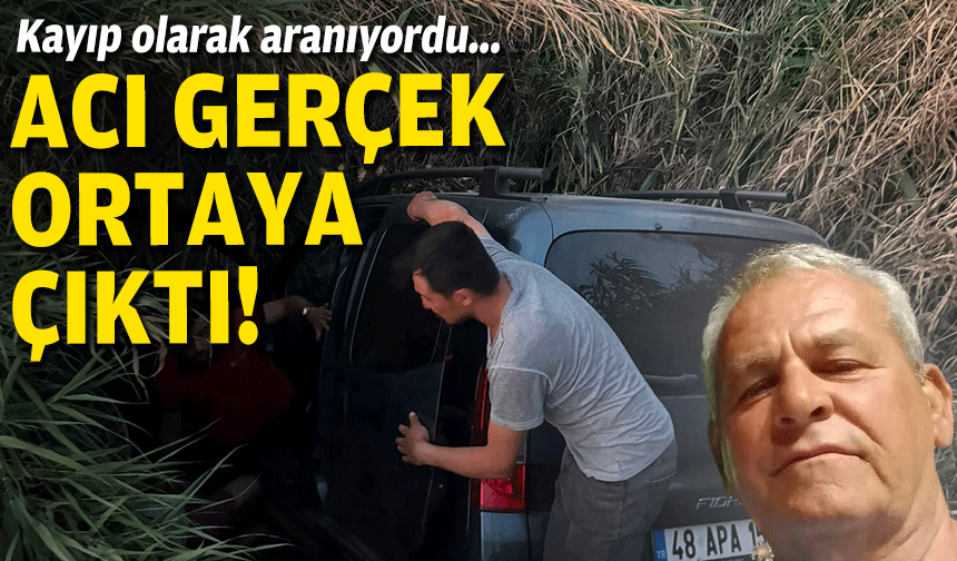 Kayıp olarak aranıyordu... Acı gerçek ortaya çıktı!