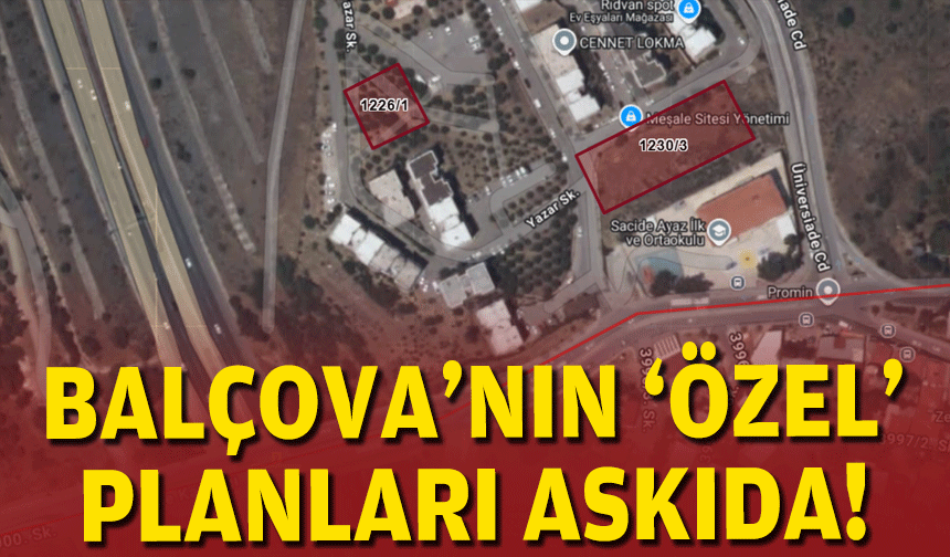 Balçova'nın 'özel' planları askıda!