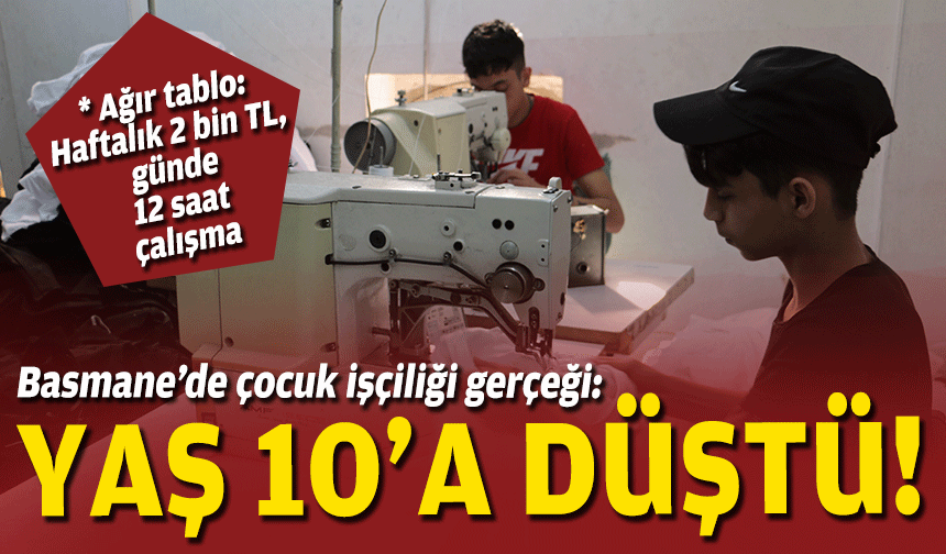 Basmane’de çocuk işçiliği gerçeği: Yaş 10'a düştü, haftalık 2 bin TL!
