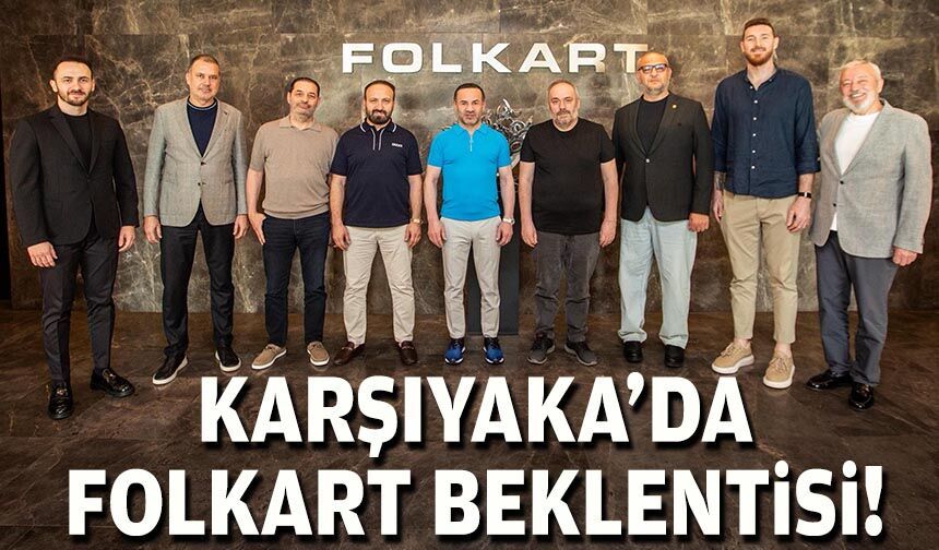 Karşıyaka'da Folkart beklentisi!