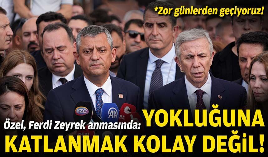 Özgür Özel, Ferdi Zeyrek anmasında: Yokluğuna katlanmak kolay değil!