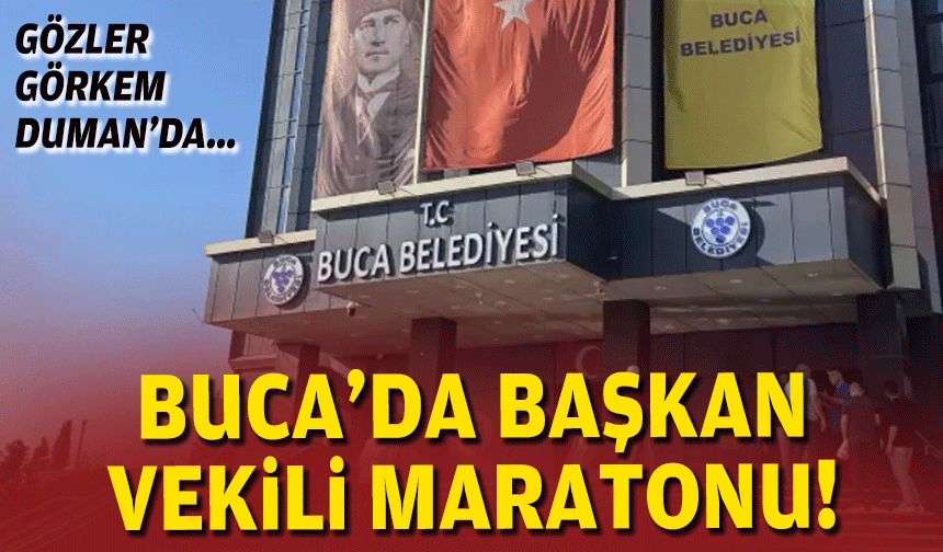 Buca’da başkan vekili maratonu: Gözler Görkem Duman’da!