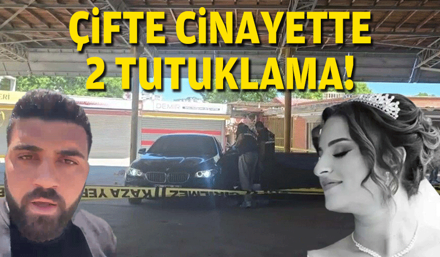 Çifte cinayete 2 tutuklama!