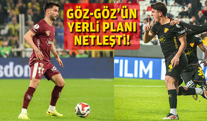 Göz-Göz'ün yerli planı netleşti!