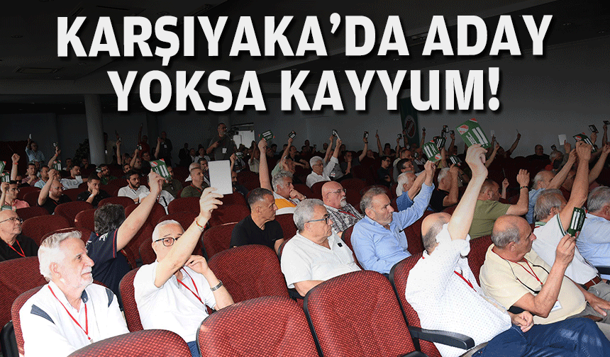 Karşıyaka'da aday yoksa kayyum!
