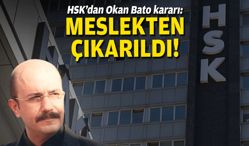 HSK’dan Okan Bato kararı!