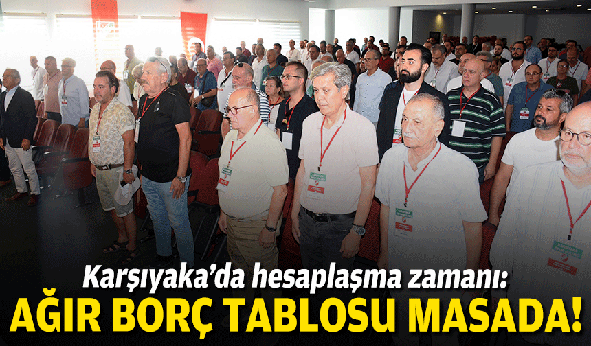 Karşıyaka’da hesaplaşma zamanı: Ağır borç tablosu masada!