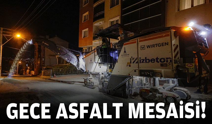 Gece asfalt mesaisi!