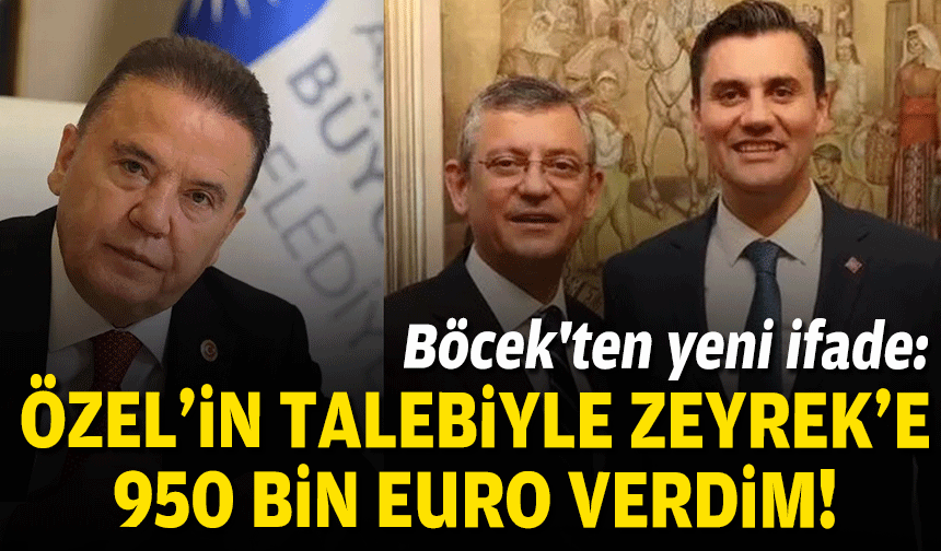 Böcek'ten yeni ifade: Özel'in talebiyle Ferdi Zeyrek'e 950 bin euro verdim