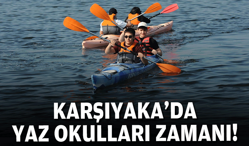 Karşıyaka’da yaz okulları zamanı!