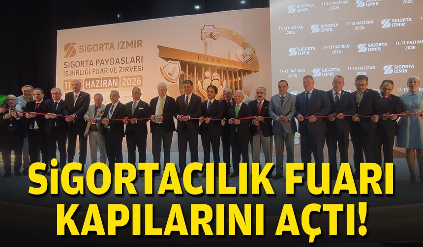 Sigortacılık fuarı kapılarını açtı!