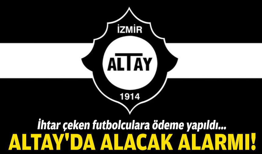 İhtar çeken futbolculara ödeme yapıldı... Altay'da alacak alarmı!