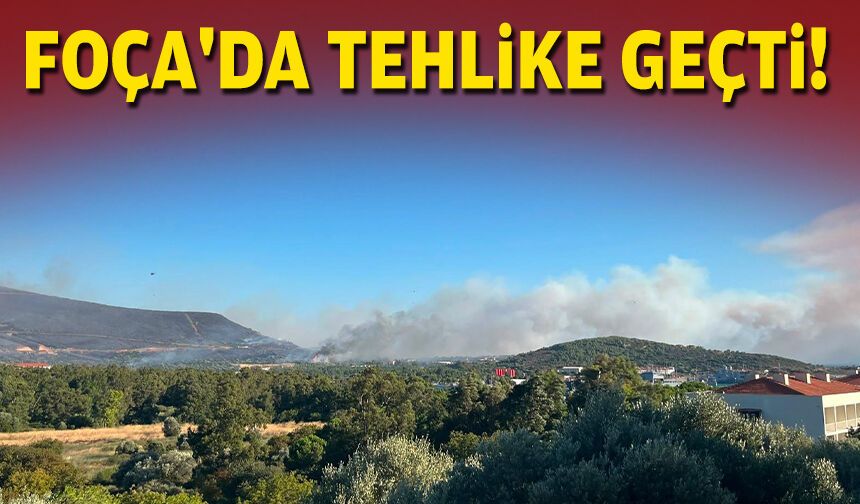 Foça'da tehlike geçti!