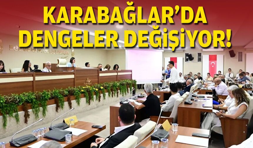 Karabağlar’da dengeler değişiyor!