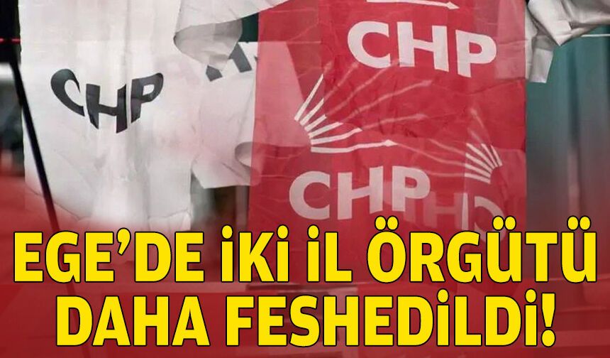 Ege'de iki il örgütü daha feshedildi!