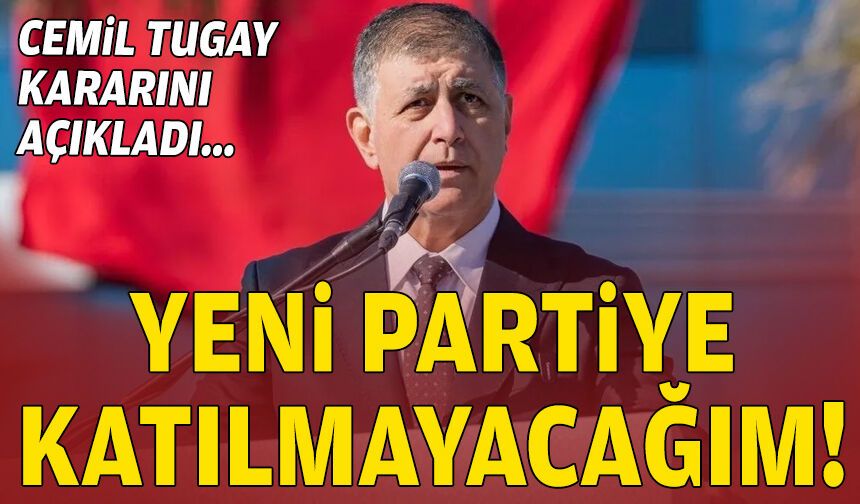 Tugay kararını verdi: Yeni partiye katılmayacağım!