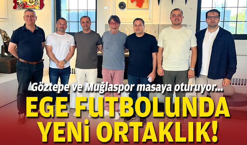 Göztepe ve Muğlaspor masaya oturuyor... Ege futbolunda yeni ortaklık!