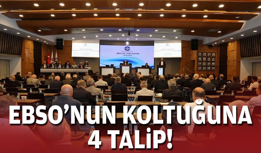 EBSO'nun koltuğuna 4 talip!