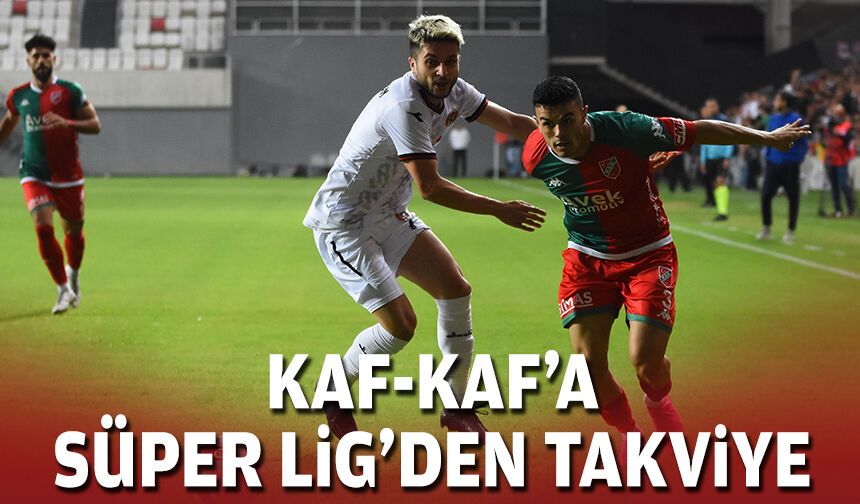 Kaf-Kaf'a Süper Lig'den takviye