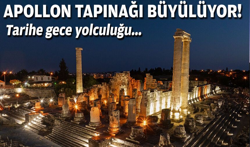 Tarihe gece yolculuğu: Apollon Tapınağı büyülüyor!