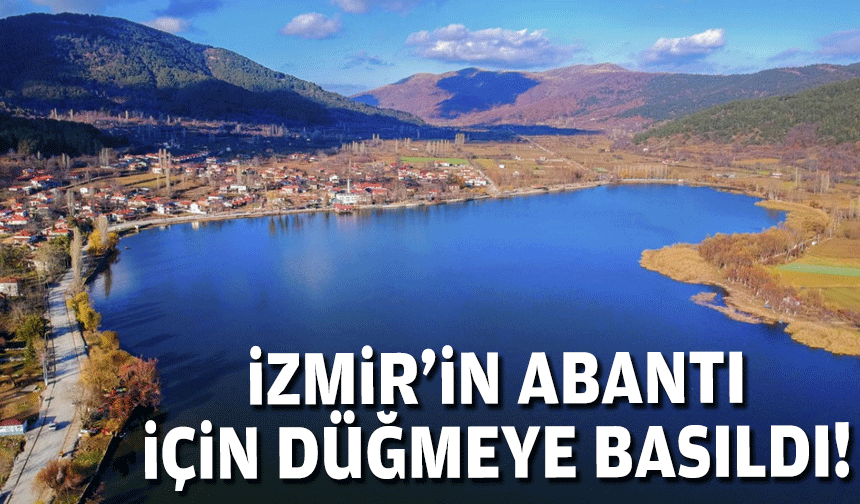 İzmir'in Abantı için düğmeye basıldı!