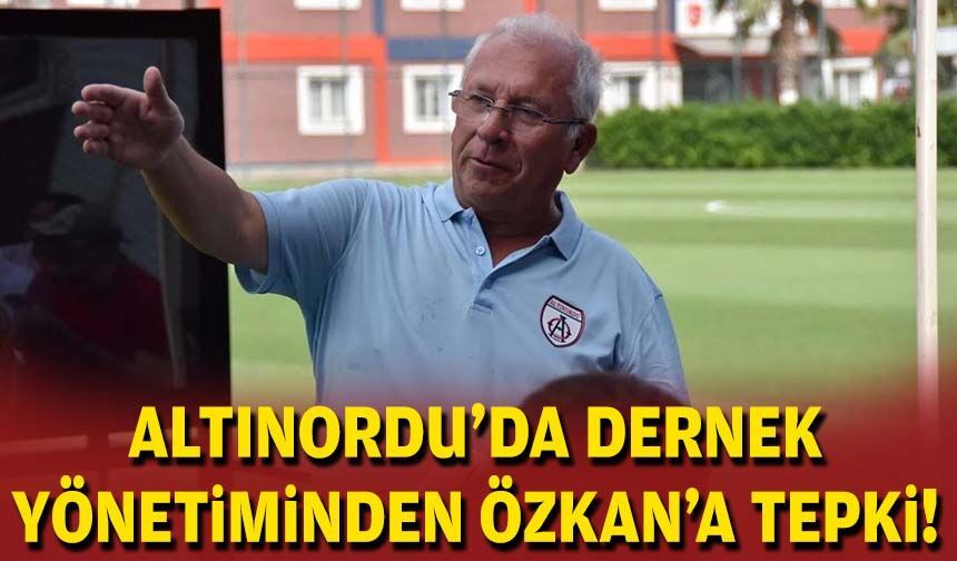 Altınordu'da dernek yönetiminden Özkan'a tepki
