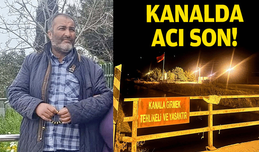 Sulama kanalında acı son!