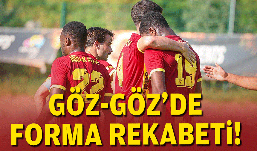 Göztepe'de forma rekabeti!