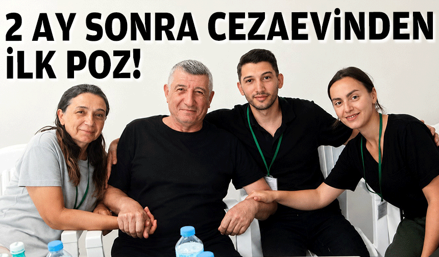 2 ay sonra cezaevinden ilk poz!