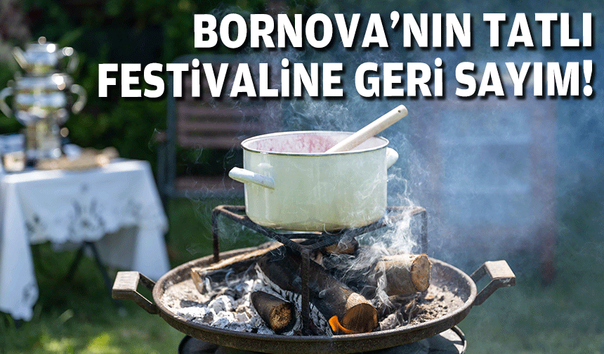Bornova'nın tatlı festivaline geri sayım!