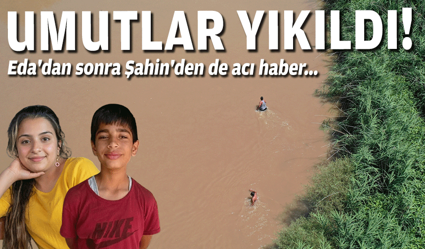 Umutlar yıkıldı... Eda'dan sonra Şahin'den de acı haber!