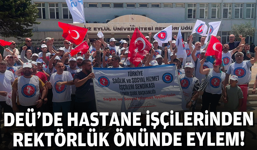 DEÜ'de rektörlük önünde eylem!