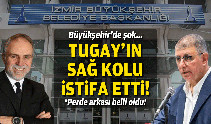 Büyükşehir'de şok... Tugay'ın sağ kolu istifa etti!