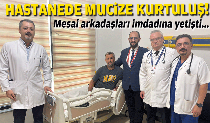 Ekmeğini kazandığı hastane hayatını kurtardı