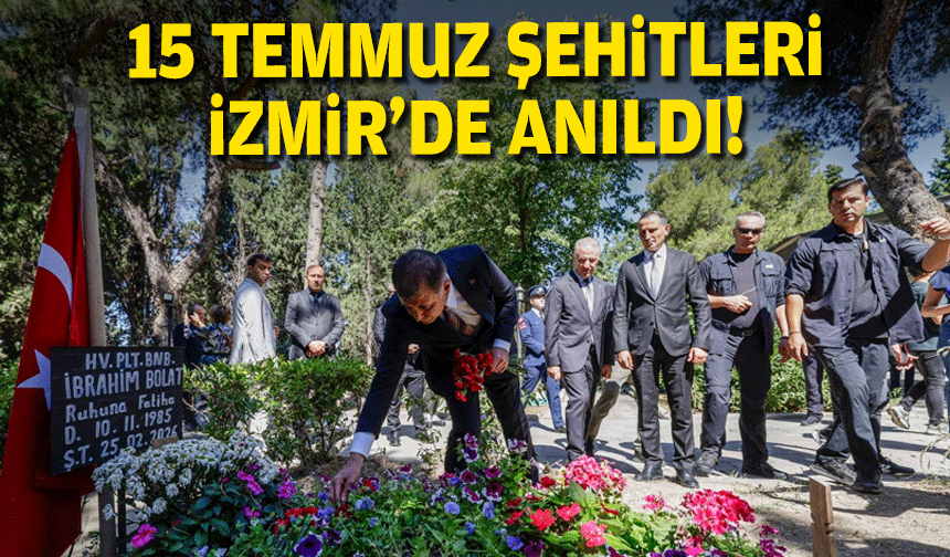 15 Temmuz şehitleri İzmir’de anıldı