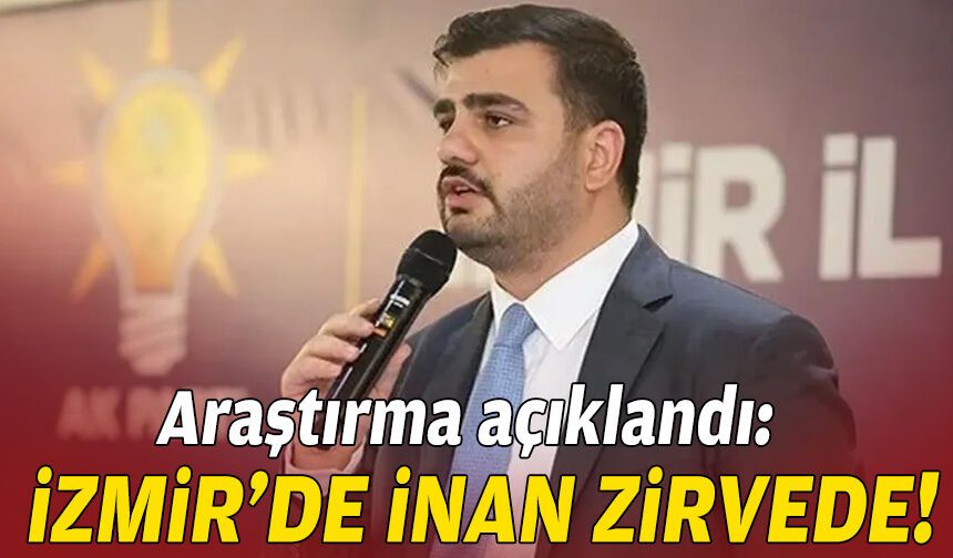 Araştırma açıklandı: İzmir'de İnan zirvede!