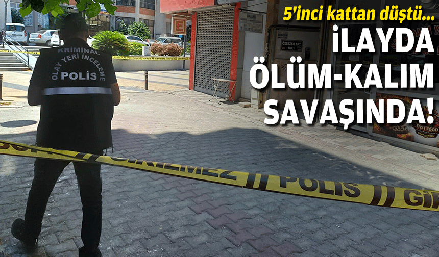 5'inci kattan düştü... İlayda ölüm-kalım savaşında!