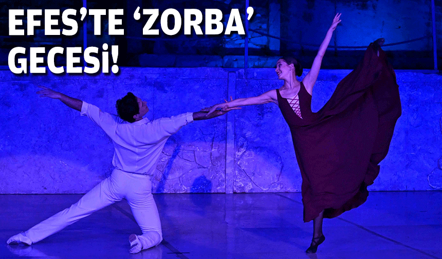 Efes'te "Zorba" gecesi!