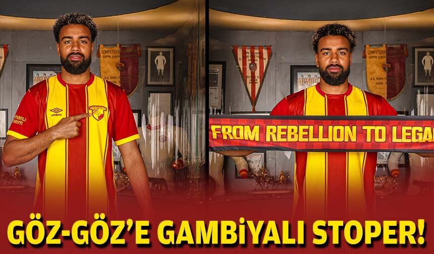 Göz-Göz'e Gambiyalı stoper!