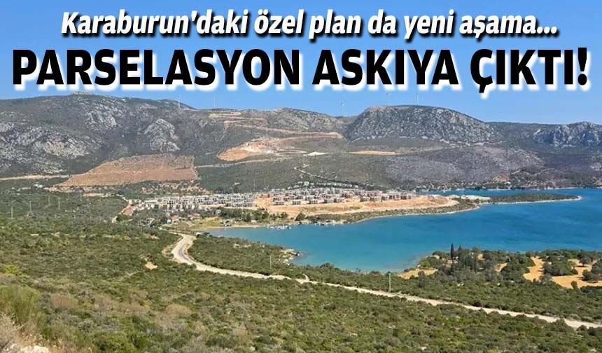 Karaburun'daki özel planda yeni aşama... Parselasyon askıya çıktı!