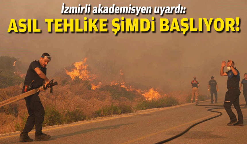 İzmirli akademisyen uyardı: Asıl tehlike şimdi başlıyor